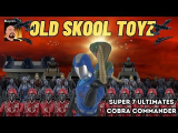 Old Skool Toyz: Super 7 Ultimates GI Joe Cobra Commander
