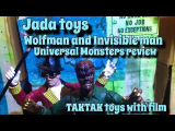 Jada Toys Invisible Man and Wolf Man action figure review @taktakcustoms3542